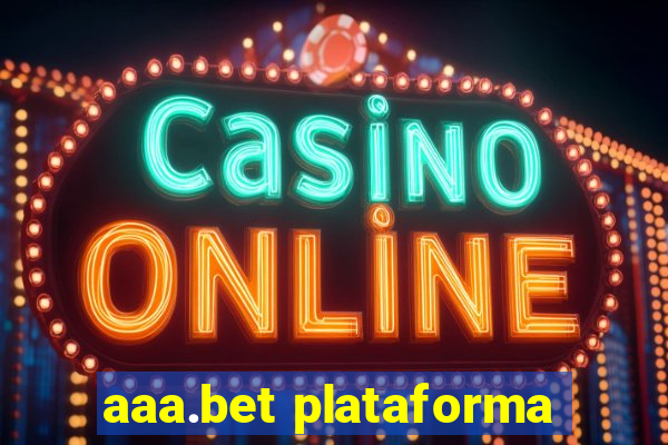 aaa.bet plataforma